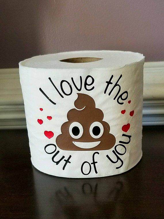 Valentine Gag Gift Ideas
 I love the poop out of you toilet paper personalized poop