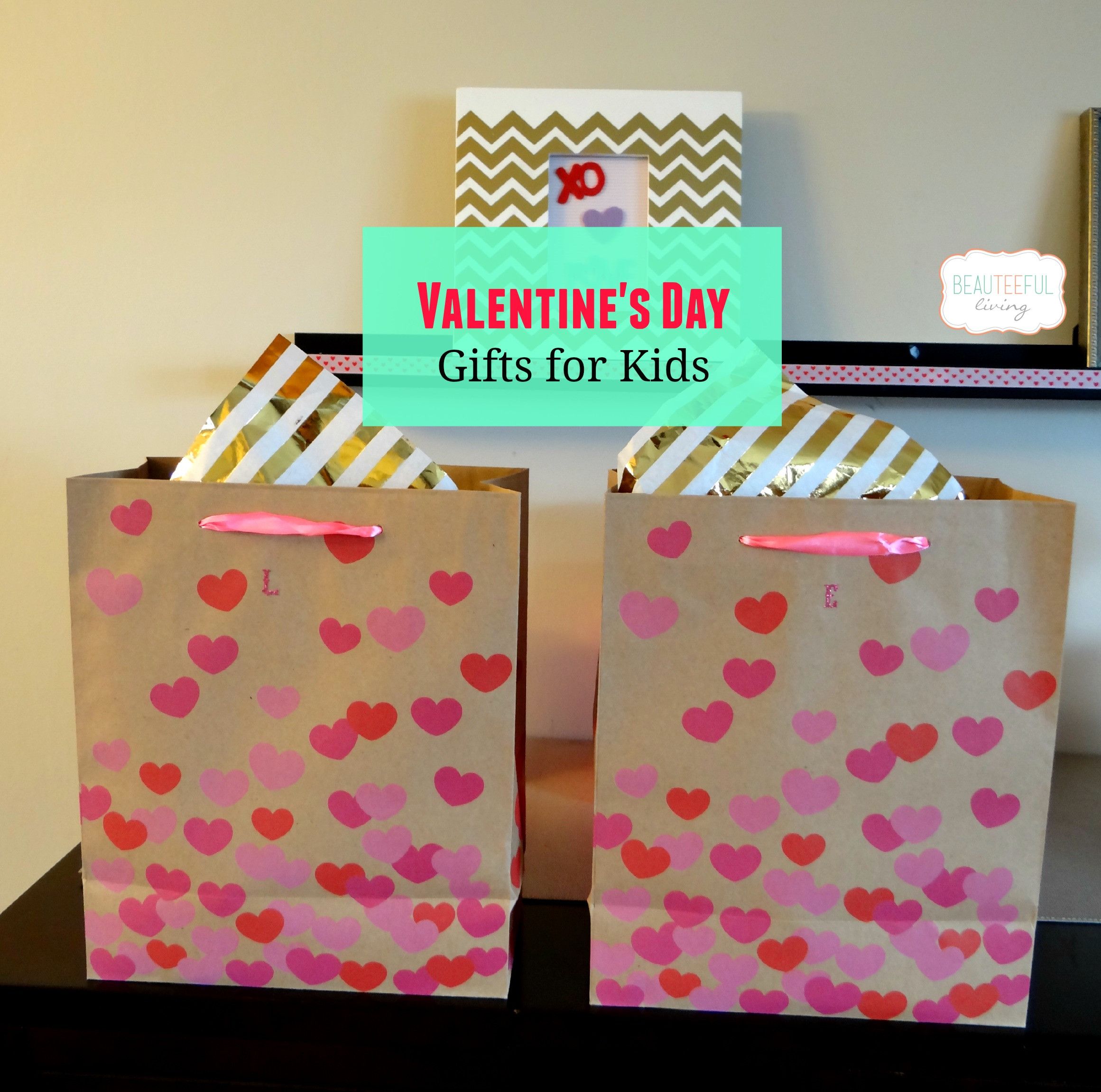 Valentine Gifts Children
 Valentine s Day Gifts for Kids BEAUTEEFUL Living