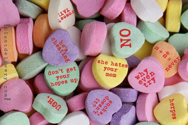 Valentines Day Hearts Candy
 Valentine’s Day And Other Unfortunate Realities
