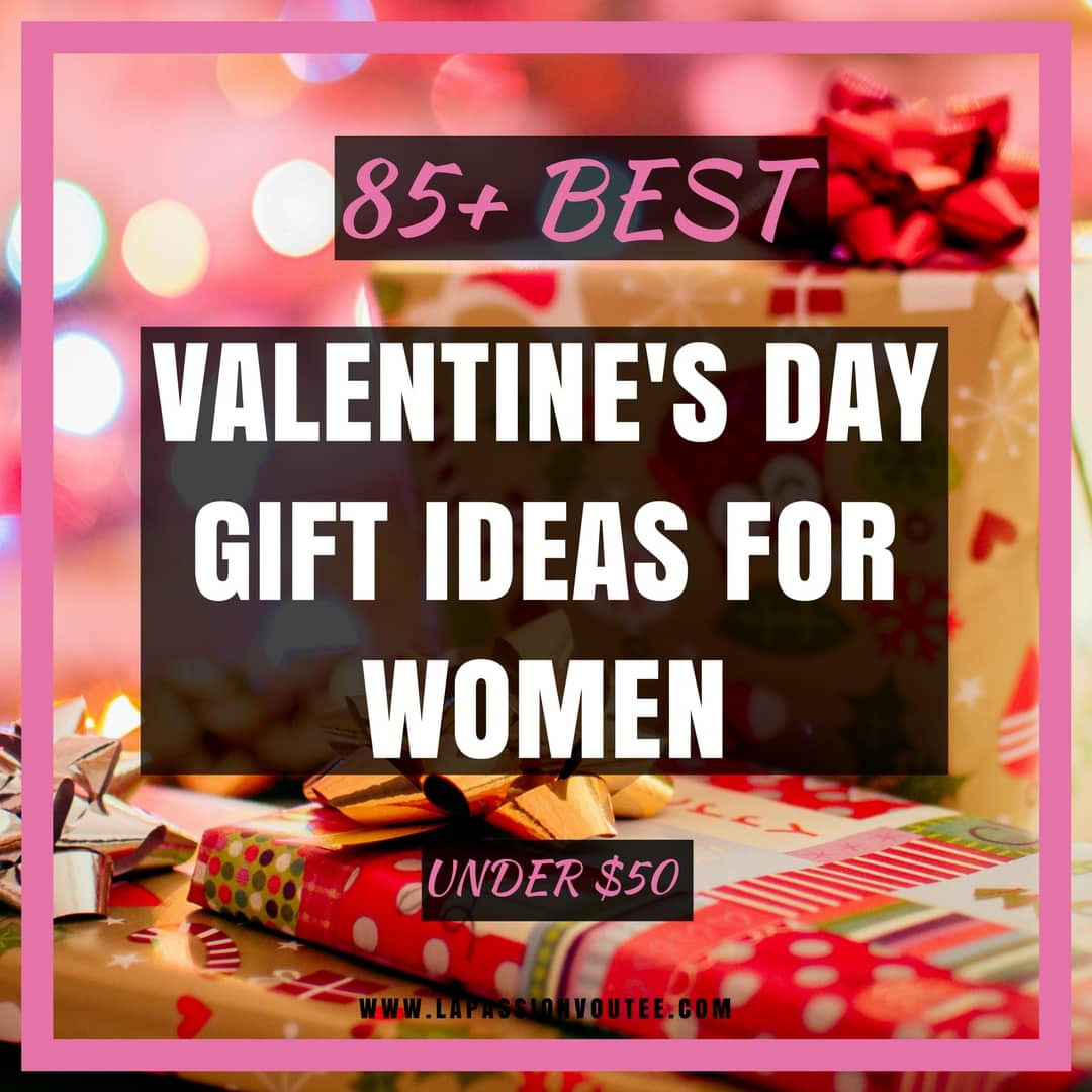 Valentines Gift Ideas For Women
 85 Best Valentine s Day Gift Ideas for Women Under $50