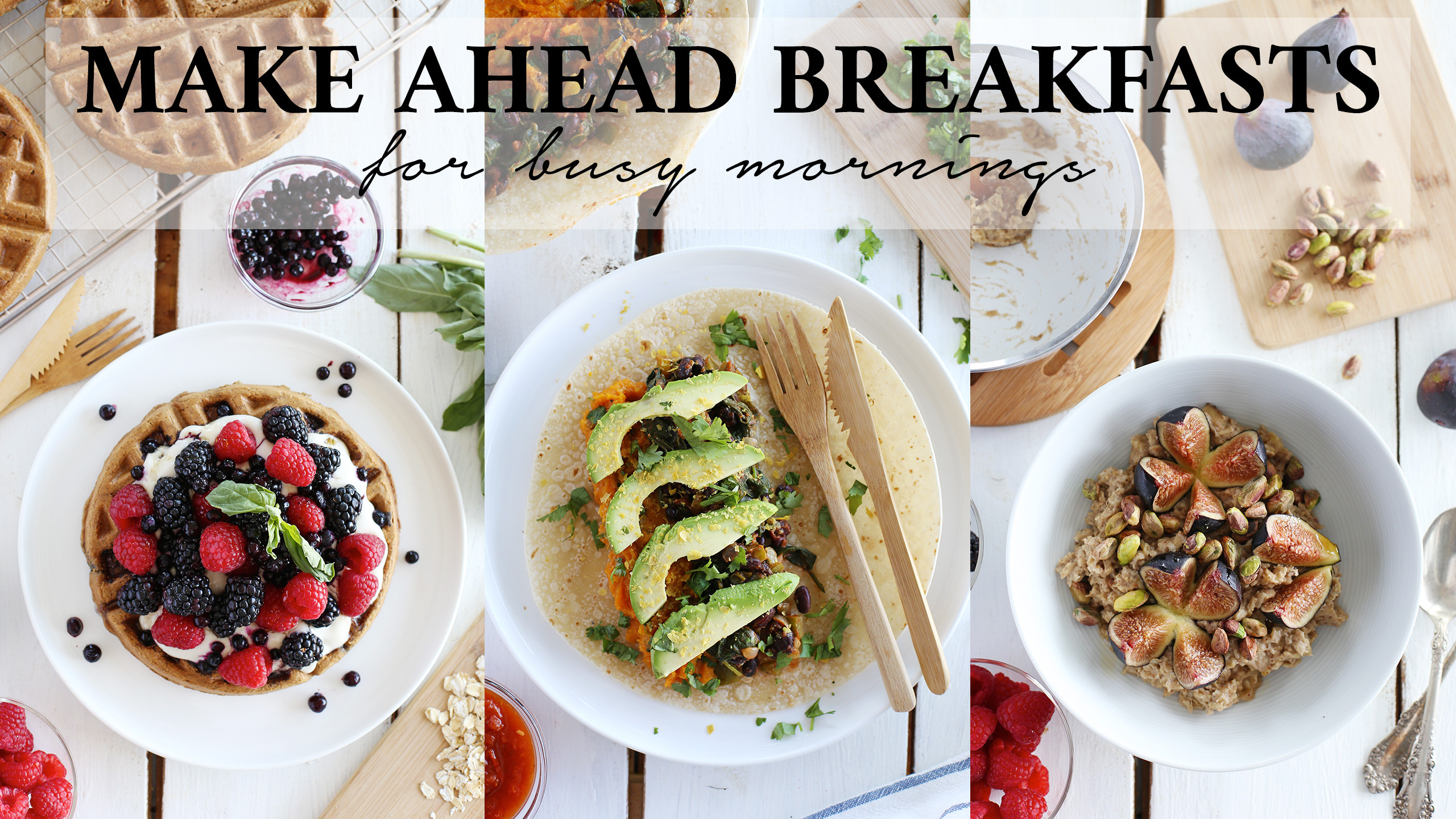 Vegan Brunch Recipes Make Ahead
 Make Ahead Breakfast Ideas