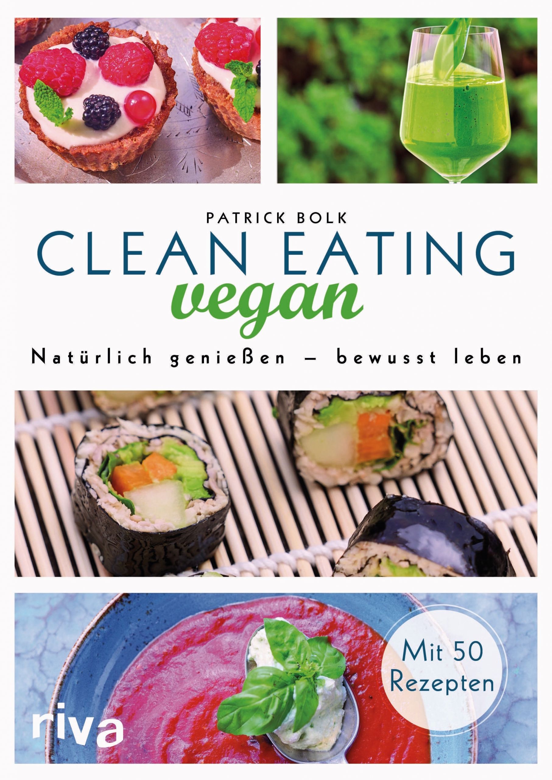 Vegan Clean Eating
 Clean Eating vegan Patrick Bolk