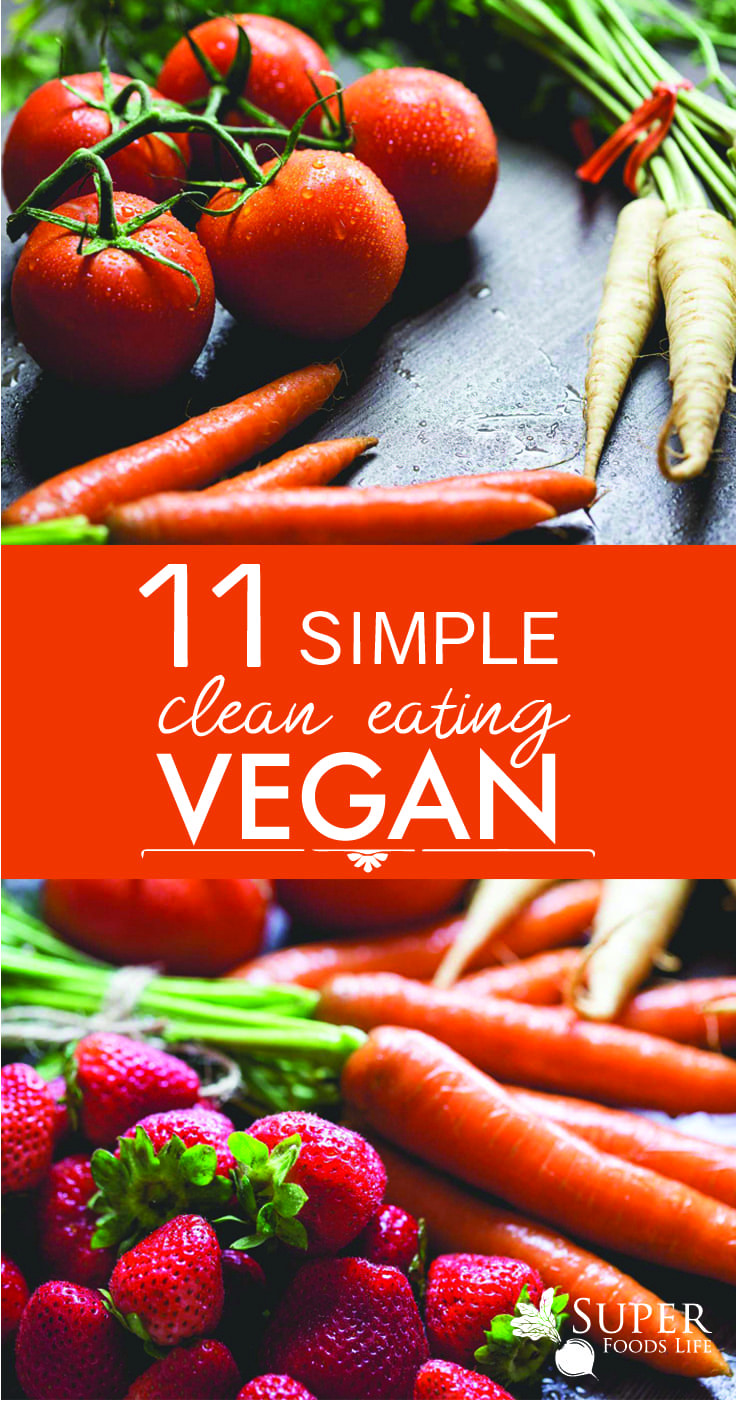 Vegan Clean Eating
 Simple Clean Eating Vegan Meals Super Foods Life