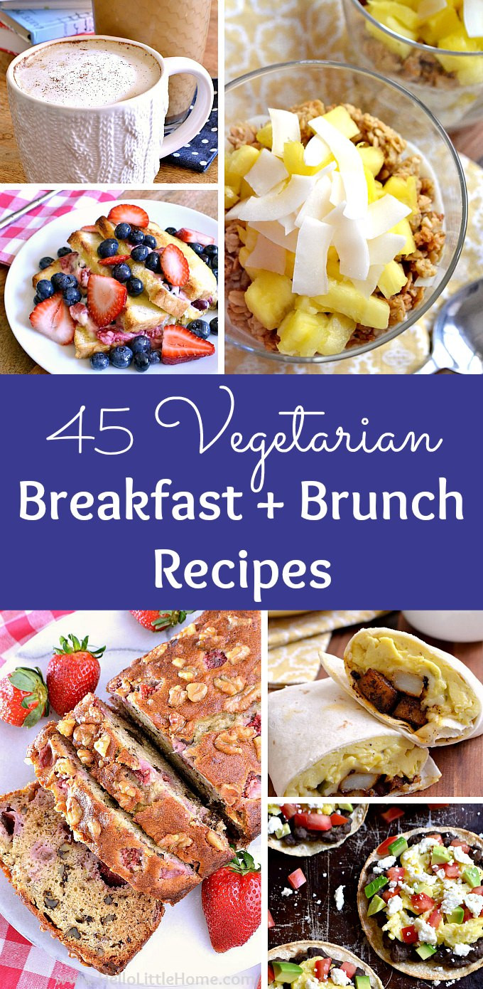 Vegetarian Brunch Recipes
 45 Ve arian Breakfast and Brunch Recipes