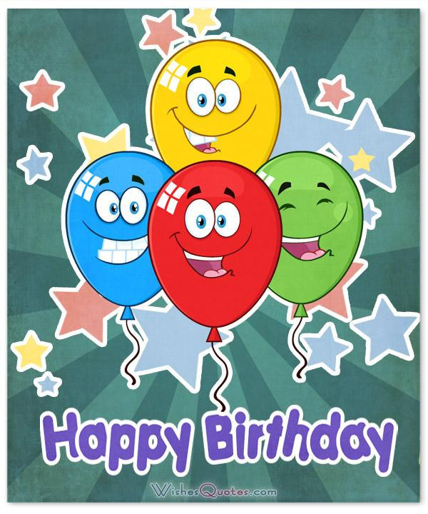 Very Funny Birthday Wishes
 The Funniest and most Hilarious Birthday Messages and Cards