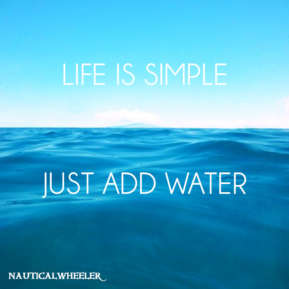 Water Is Life Quotes
 Life is Simple Quote