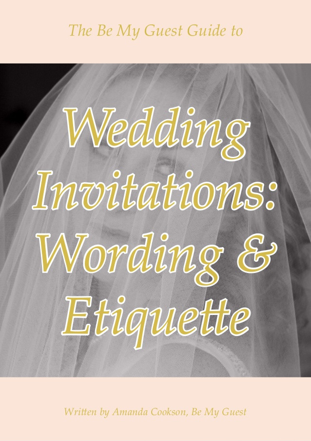 Wedding Invitation Etiquette
 Wedding Invitation Wording and Etiquette Guide