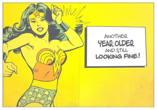 Wonder Woman Birthday Card
 Birthday Quotes Another year older and still looking