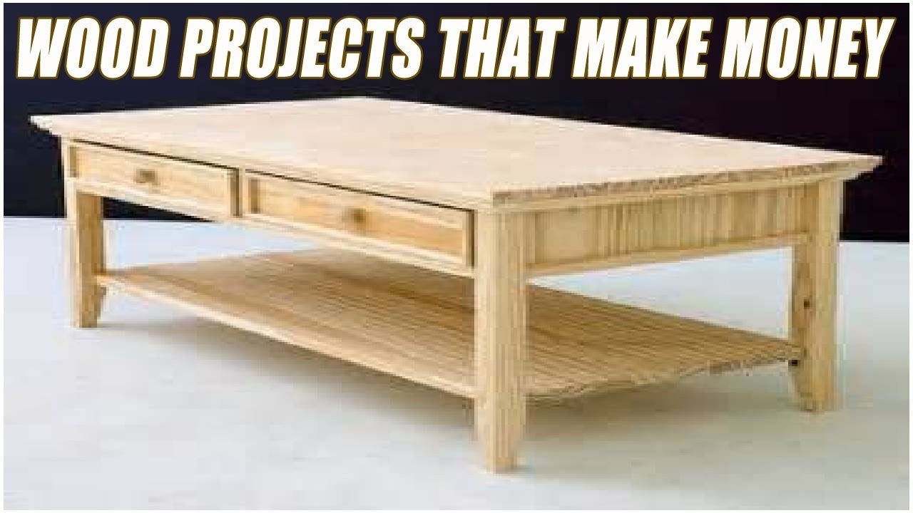 Wood Craft Ideas To Make Money
 Wood Projects That Make Money