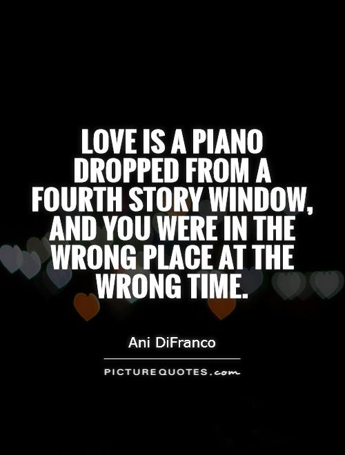 Wrong Love Quotes
 Quotes About Wrong Timing QuotesGram