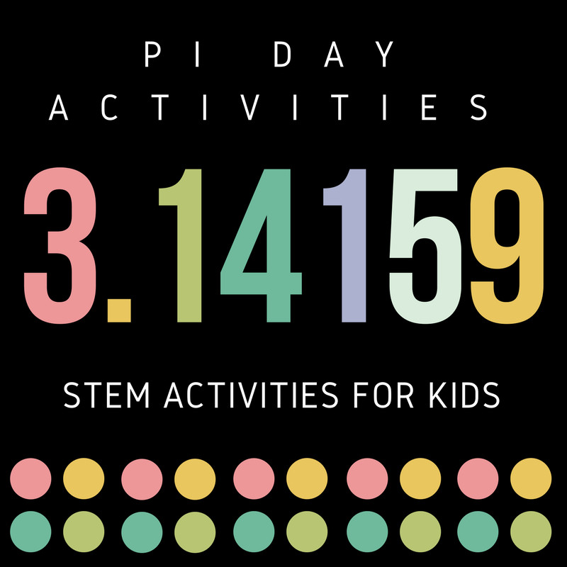 3.14 Pi Day Activities
 STEM Activities for Pi Day STEM Activities for Kids
