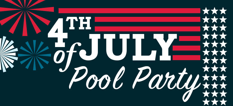 4th Of July Pool Party
 Get your tickets now for the 4th of July Pool Party