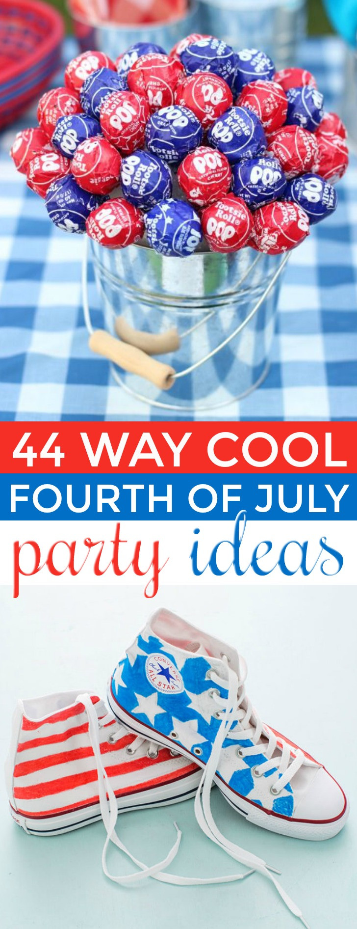 4th Of July Vacation Ideas
 44 Way Cool Fourth of July Party Ideas