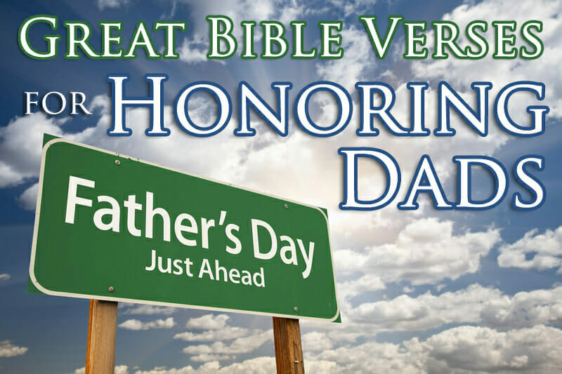Biblical Fathers Day Quotes
 Father s Day Idea Starter Great Bible Verses for Honoring