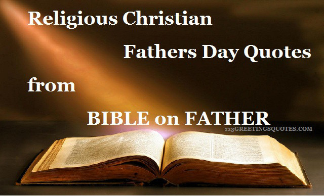 Biblical Fathers Day Quotes
 Christian Fathers Day Quotes QuotesGram