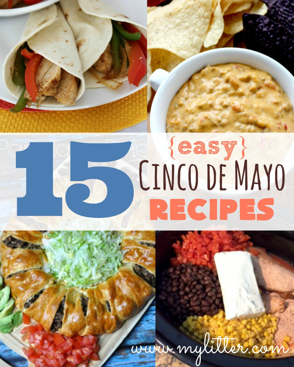Cinco De Mayo Recipe
 15 Easy Cinco de Mayo Recipes MyLitter e Deal At A Time