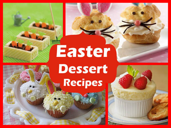 Cute Easter Dessert Ideas
 20 Best and Cute Easter Dessert Recipes with Picture
