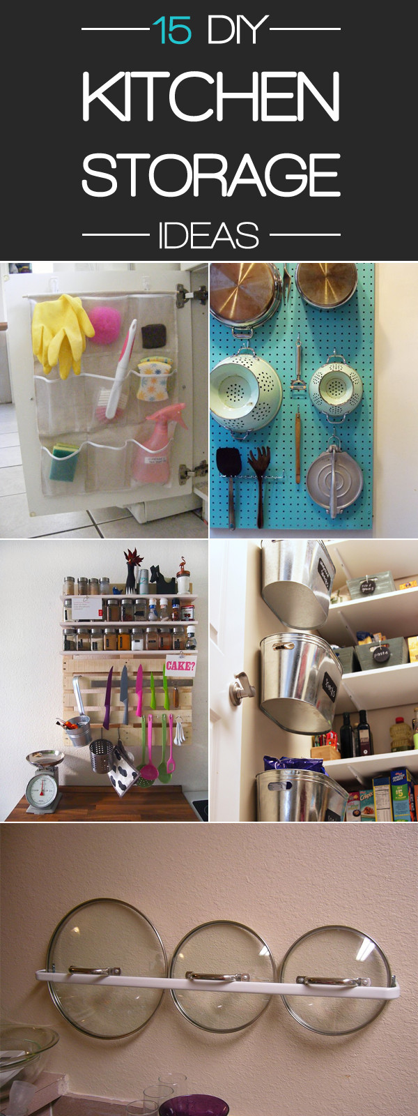 Diy Kitchen Storage Ideas
 15 Smart DIY Storage Ideas to Keep Your Kitchen Organized