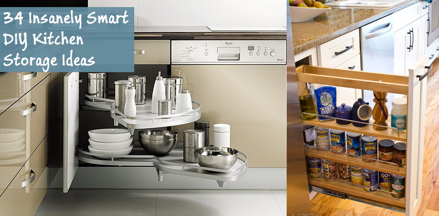 Diy Kitchen Storage Ideas
 34 Insanely Smart DIY Kitchen Storage Ideas