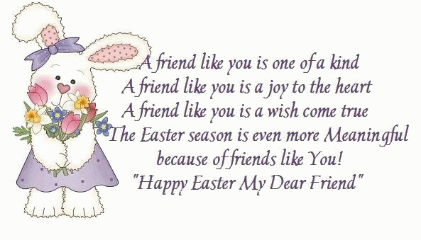 Easter Quotes For Friends
 Happy Easter My Dear Friend s and