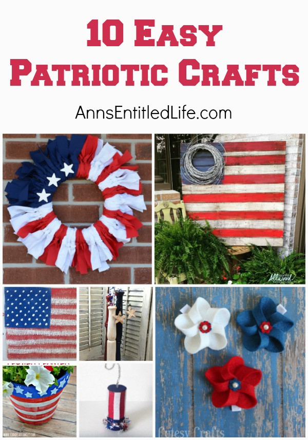Easy Memorial Day Crafts
 10 Easy Patriotic Crafts