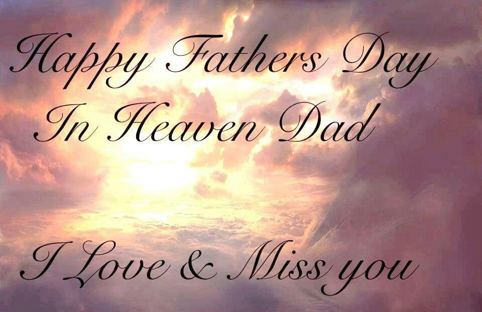 Fathers Day Quotes For Dads In Heaven
 Happy Fathers Day in Heaven