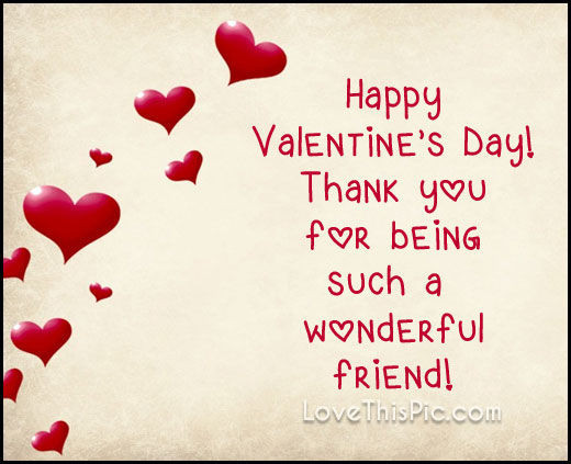 Friend Valentines Day Quotes
 Wonderful Friend Valentines Day s and