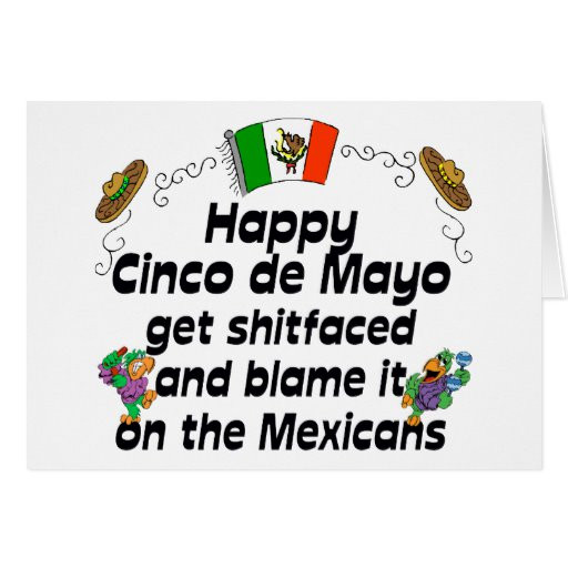 Funny Cinco De Mayo Quotes
 Funny Cinco de Mayo Card