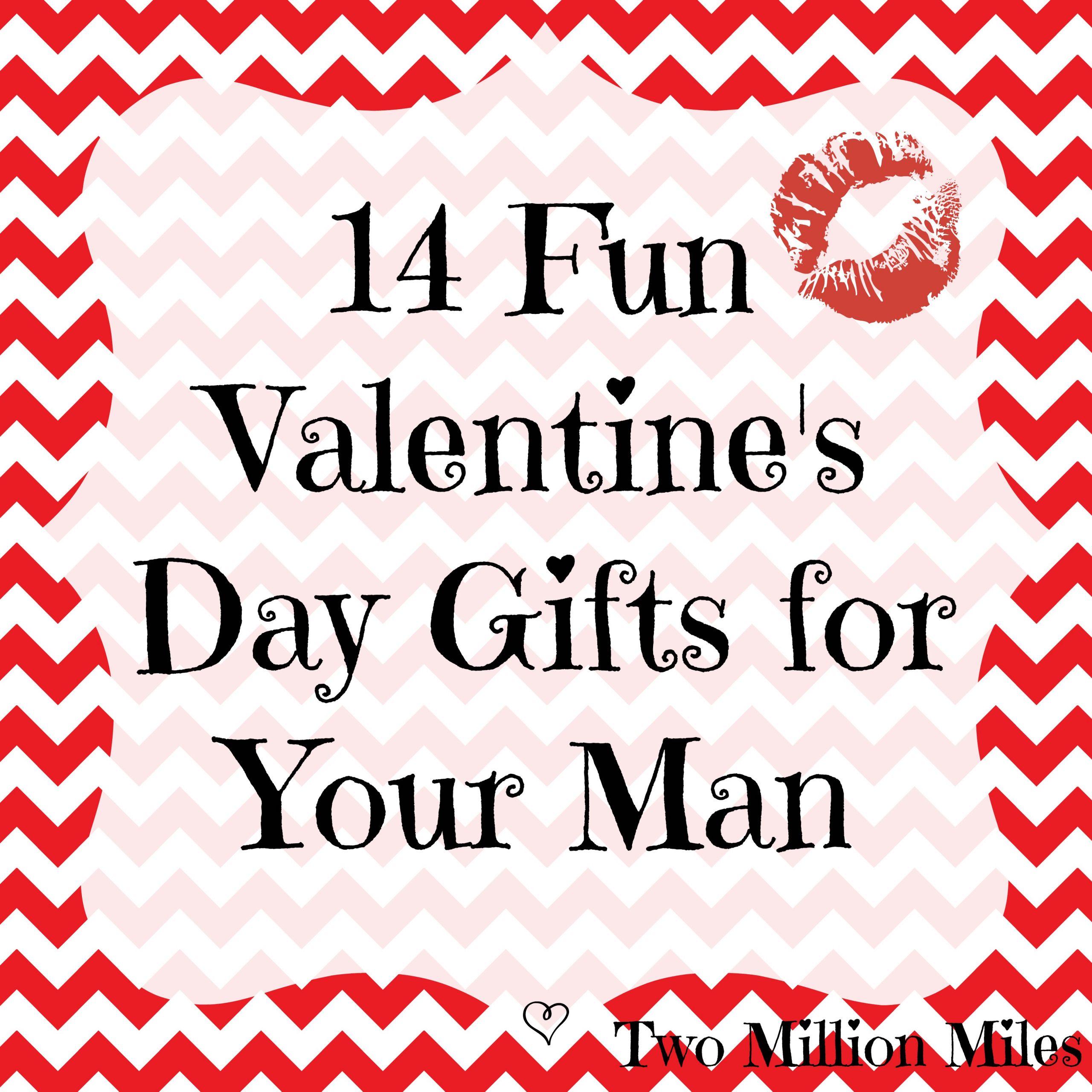 Funny Valentines Day Gifts
 14 Valentine’s Day Gifts for Your Man