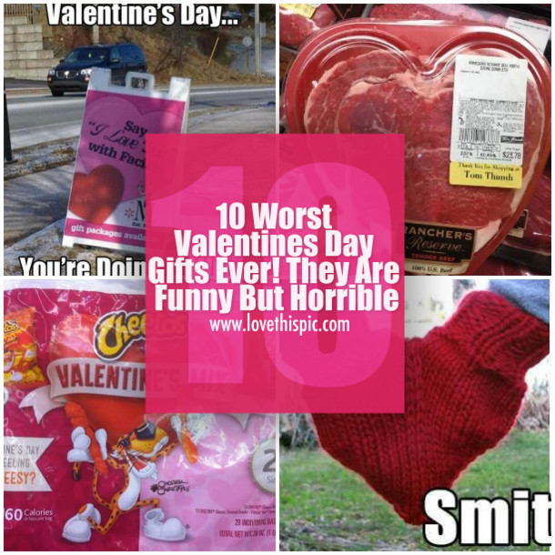 Funny Valentines Day Gifts
 10 Worst Valentines Day Gifts Ever They Are Funny But