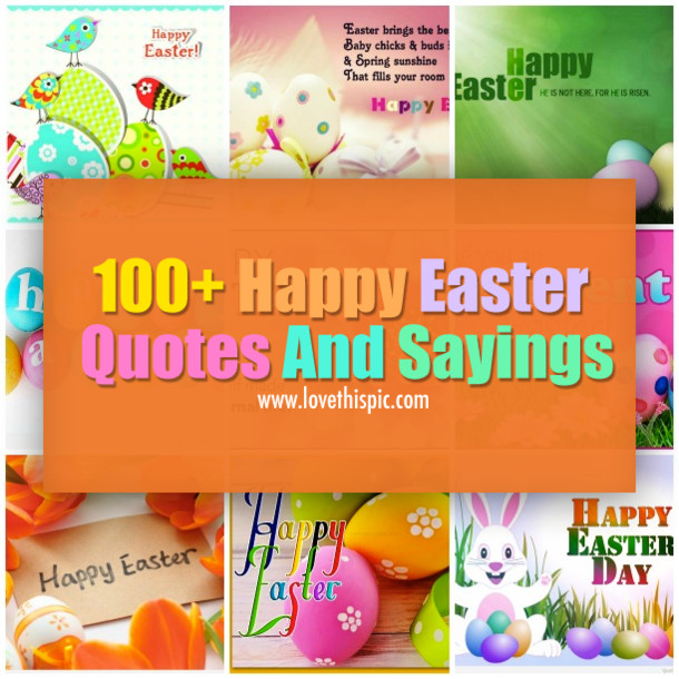 Happy Easter Wishes Quotes
 100 Happy Easter Quotes And Sayings