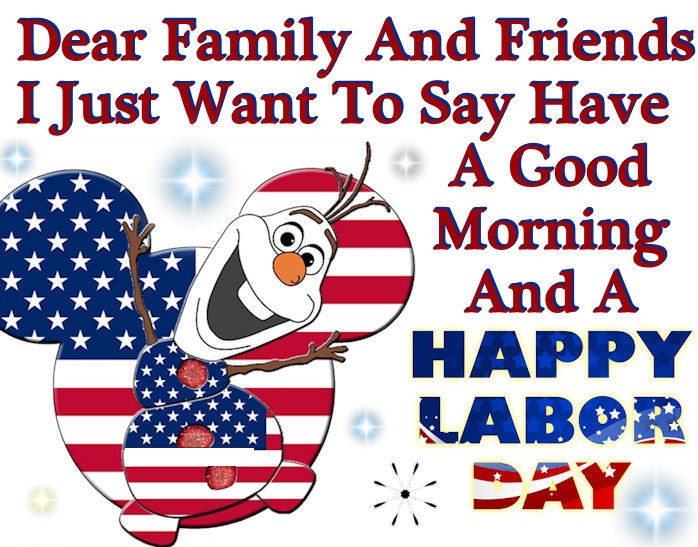 Happy Labor Day Quote
 Olaf Good Morning Happy Labor Day Quote s