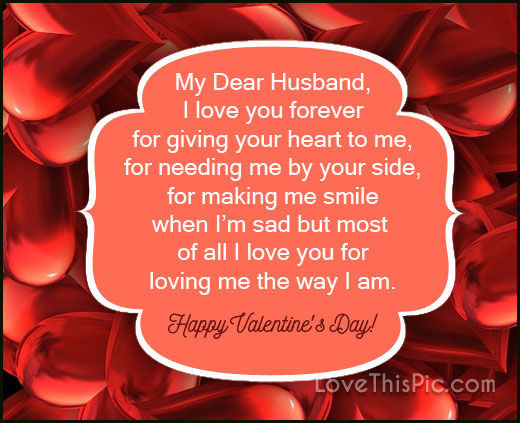 Happy Valentines Day Husband Quotes
 My Dear Husband I Will Love You Forever Happy Valentines