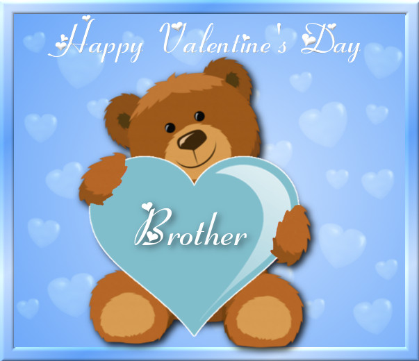 Happy Valentines Day To My Son Quotes
 Happy Valentine s Day Brother s and