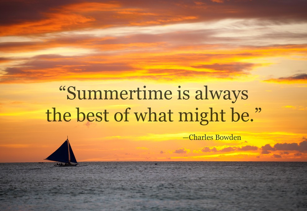 Inspirational Quotes About Summer
 42 The Most Beautiful Literary Quotes About Summer