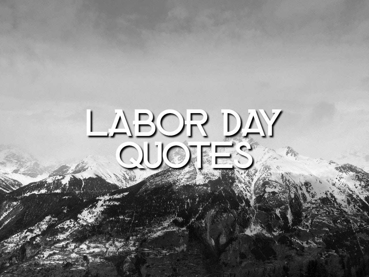 Labor Day 2020 Quotes
 100 Powerful Labor Day Quotes To Motivates You Lobor Day
