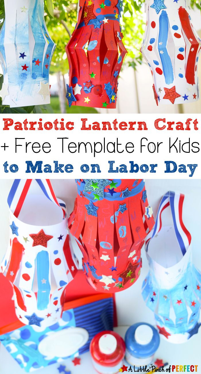 Labor Day Craft
 Patriotic Lantern Craft to Make on Labor Day with Kids and