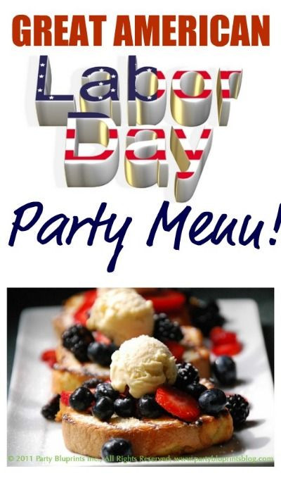 Labor Day Menus Ideas
 Labor Day Weekend is around the corner and we have the