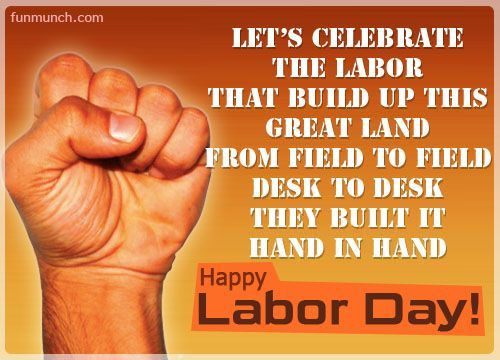 Labor Day Quote
 Happy Labor Day Quote s and for
