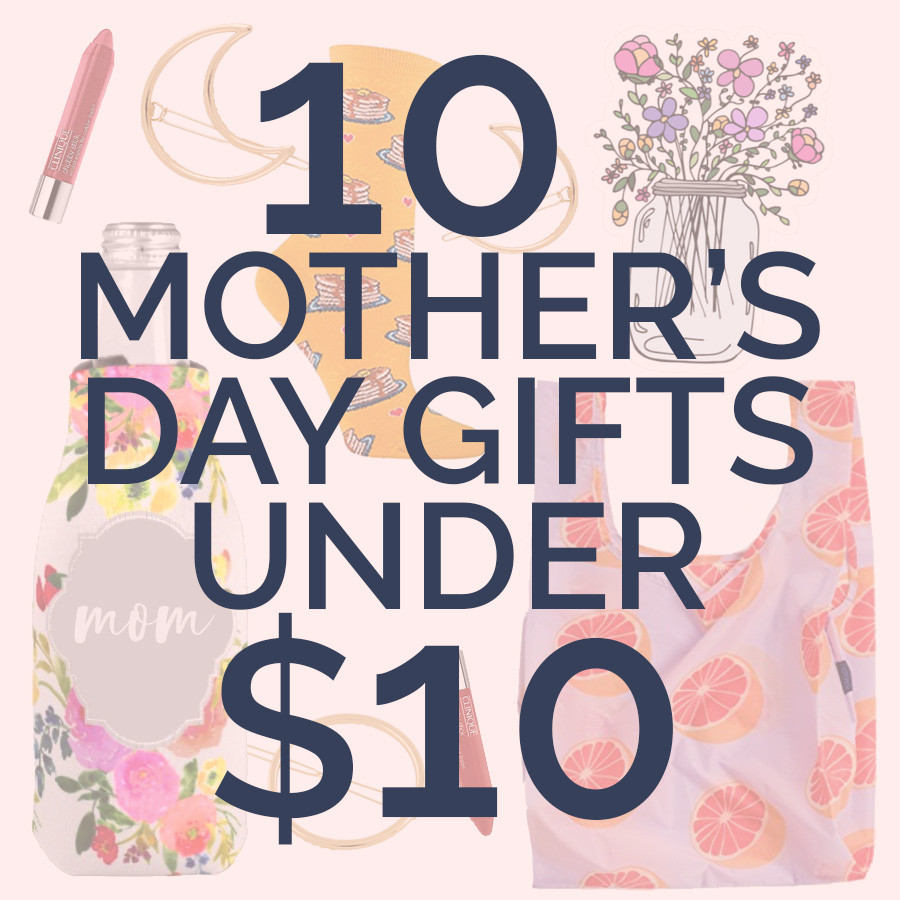 Mother's Day Gifts Under $10
 10 Fun Gifts for Mom Under $10 Cheap But Cool Mothers