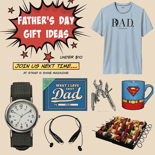 Mother's Day Gifts Under $10
 Stand & Shine Magazine Father s Day Gift Ideas Under $10