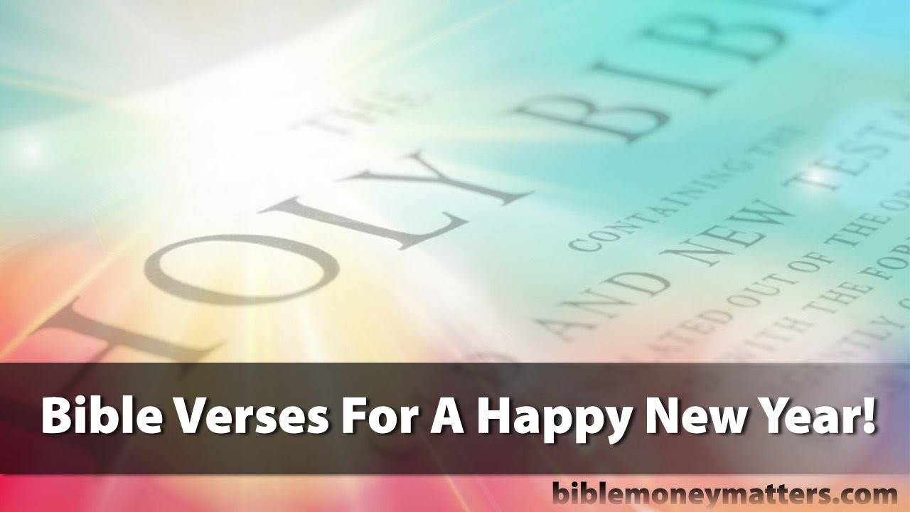New Year Bible Quotes
 Bible Verses For A Happy New Year