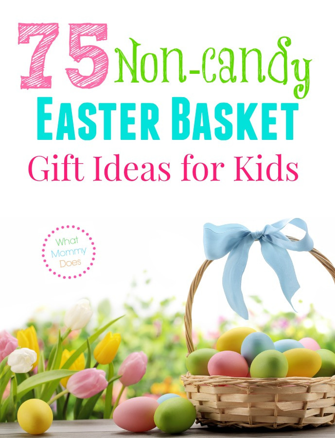 Non Candy Easter Basket Ideas
 75 Non Candy Easter Basket Gift Ideas for Kids