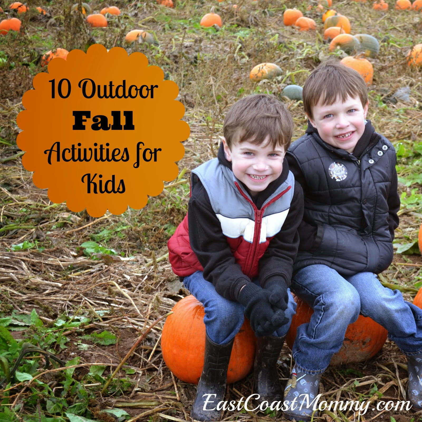 Outdoor Fall Activities
 East Coast Mommy 10 Fantastic Outdoor Fall Activities for