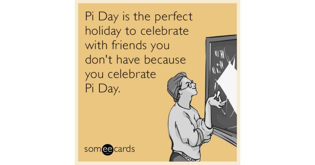 Pi Day Celebration Ideas
 Pi Day Is The Perfect Holiday To Celebrate With Friends