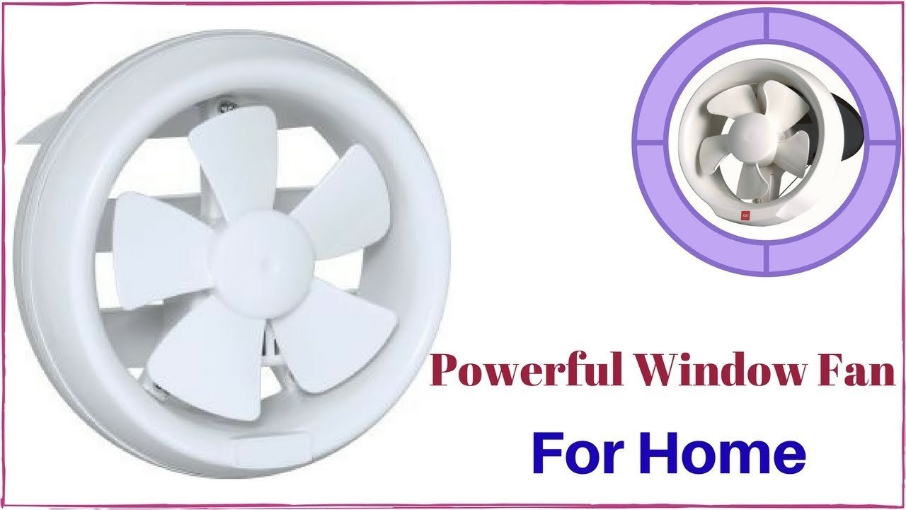 Powerful Bathroom Exhaust Fan
 Window Fan