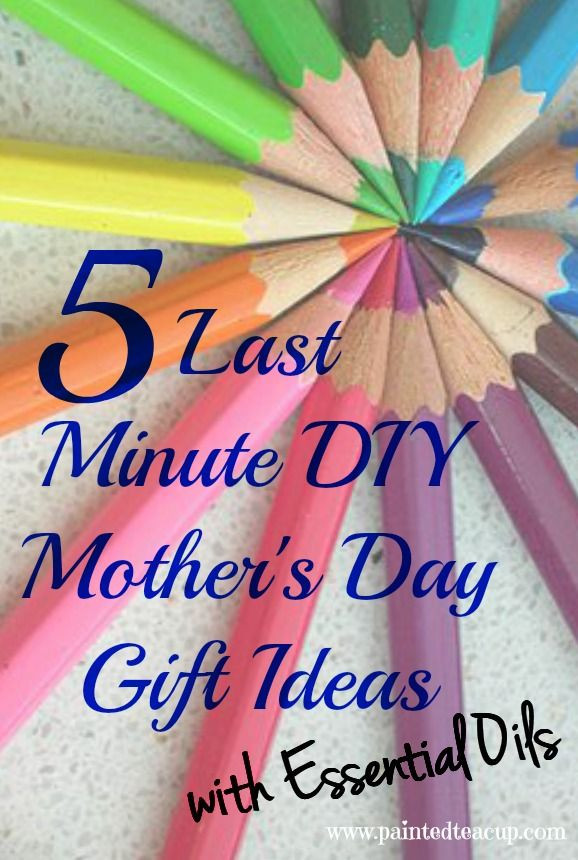 Quick And Easy Mother's Day Gifts
 5 Last Minute DIY Mother s Day Gift Ideas