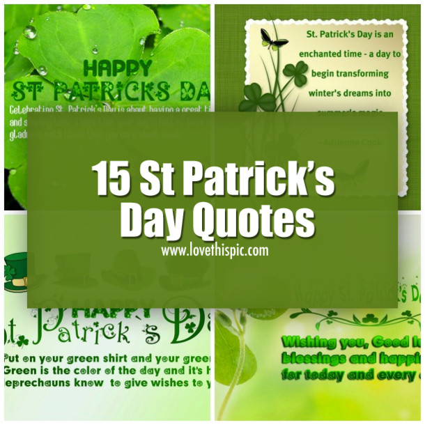 Quotes About St Patrick's Day
 15 St Patricks Day Quotes