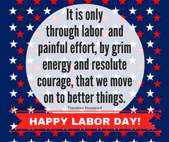 Quotes On Labor Day
 20 Happy Labor Day Quotes and Messages