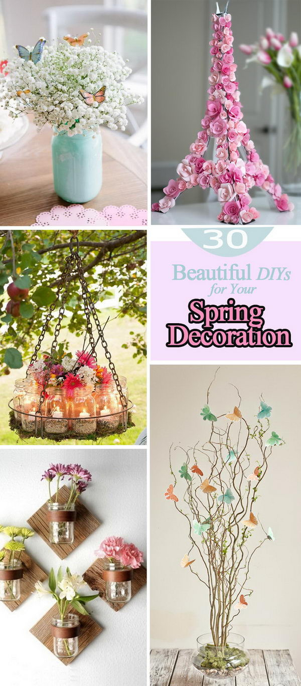Spring Ideas For Home
 30 Beautiful DIYs for Your Spring Decoration 2017